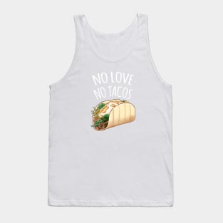 no love no tacos Tank Top